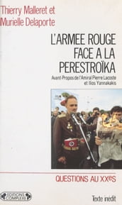 L Armée rouge face à la Perestroïka : le système militaire soviétique à l heure de Gorbatchev