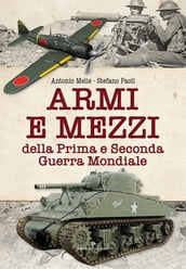 Armi e mezzi della prima e seconda guerra mondiale