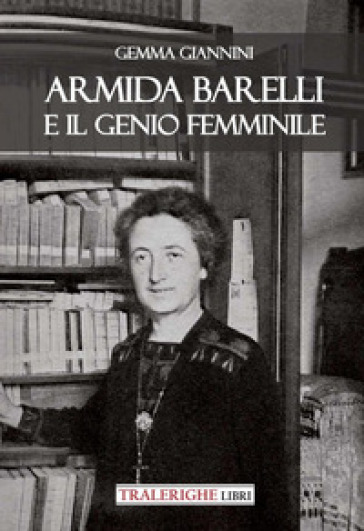 Armida Barelli e il genio femminile - Gemma Giannini