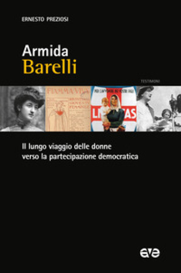 Armida Barelli. Il lungo viaggio delle donne verso la partecipazione democratica - Ernesto Preziosi