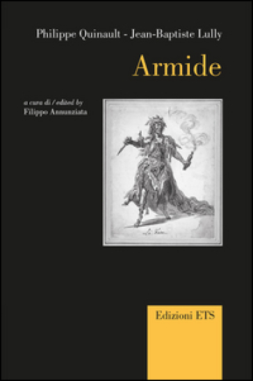 Armide. Ediz. italiana e inglese - Philippe Quinault - Jean-Baptiste Lully