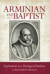 Arminian and Baptist
