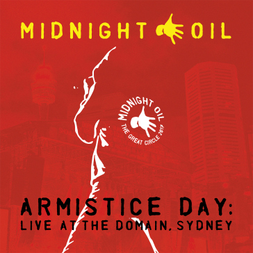 Armistice day: live at the Domain, Sydney-clr - MIDNIGHT OIL