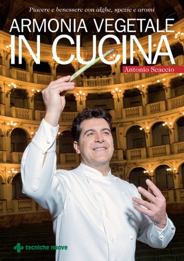 Armonia vegetale in cucina - Antonio Scaccio