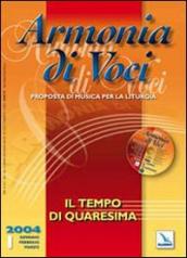 Armonia di voci (2004). Con CD Audio. 1.Il tempo di Quaresima