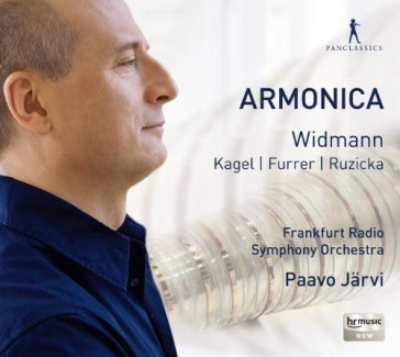 Armonica - works by widmann, kagel, furr - Paavo J Rvi / Frankf