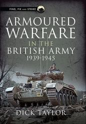 Armoured Warfare in the British Army 19391945