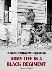 Army Life in a Black Regiment