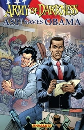 Army of Darkness: Ash Saves Obama