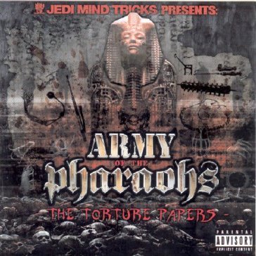 Army of the pharaohs: the torture papers - Jedi Mind Tricks