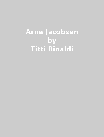 Arne Jacobsen - Titti Rinaldi