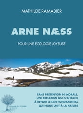 Arne Næss, pour une écologie joyeuse