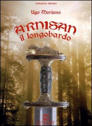Arnisan il Longobardo - Ugo Moriano