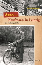 Arno - Ein Kaufmann aus Leipzig