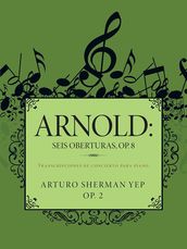Arnold: Seis Oberturas, Op. 8