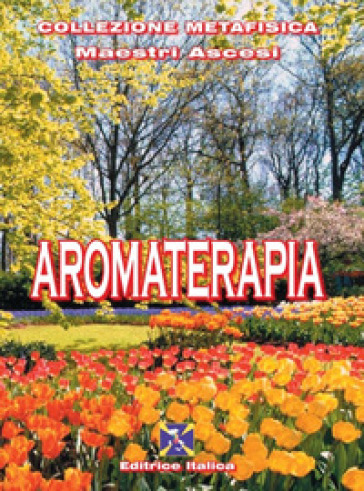 Aromaterapia - Maestri ascesi