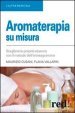 Aromaterapia su misura. Scegliere le proprie essenze con il metodo dell enneagramma