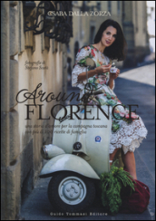 Around Florence. Una storia d