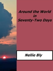 Around the World in Seventy-Two Days