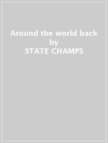 Around the world & back - STATE CHAMPS