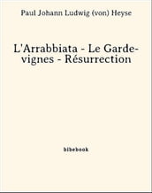 L Arrabbiata - Le Garde-vignes - Résurrection
