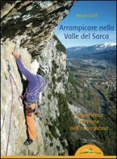 Arrampicare nella Valle del Sarca. L esperienza del ritmo nell arrampicata