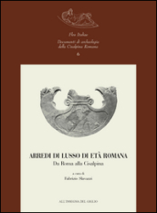 Arredi di lusso di età romana. Da Roma alla Cisalpina