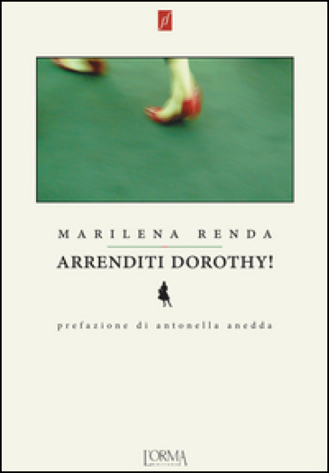 Arrenditi Dorothy! - Marilena Renda