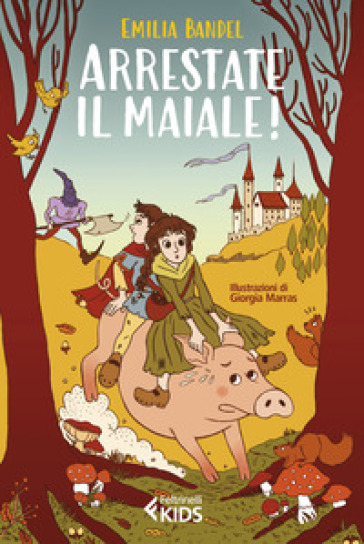 Arrestate il maiale! - Emilia Bandel