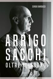 Arrigo Sacchi. Oltre il sogno