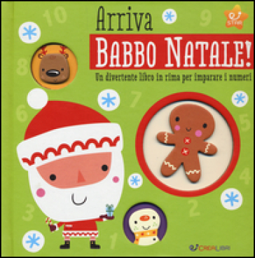 Arriva Babbo Natale! Un divertente libro in rima per imparare i numeri. Ediz. a colori - Stuart Lynch