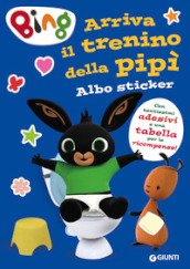 Arriva il trenino della pipì. Bing. Albo sticker. Ediz. a colori