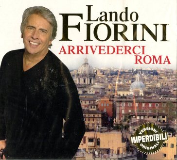 Arrivederci roma - Lando Fiorini