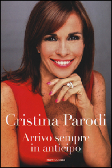 Arrivo sempre in anticipo - Cristina Parodi