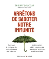 Arrêtons de saboter notre immunité