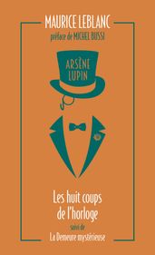 Arsène Lupin - Les huit coups de l horloge - La demeure mystérieuse