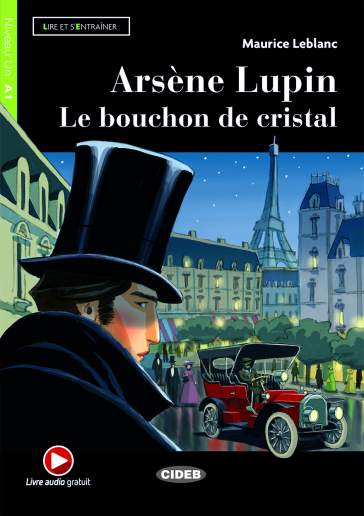 Arsene Lupin. Le bouchon de cristal. Con e-book. Con espansione online - Maurice Leblanc