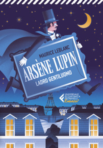 Arsène Lupin, ladro gentiluomo - Maurice Leblanc