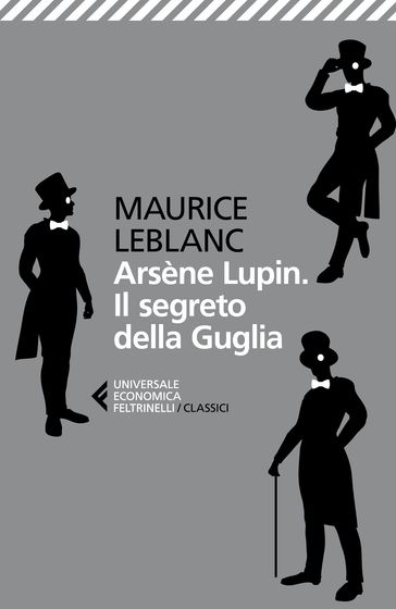 Arsène Lupin. Il segreto della guglia - Maurice Leblanc