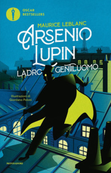 Arsenio Lupin. Ladro gentiluomo - Maurice Leblanc