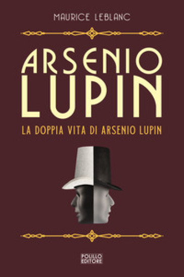 Arsenio Lupin. La doppia vita di Arsenio Lupin. 6. - Maurice Leblanc