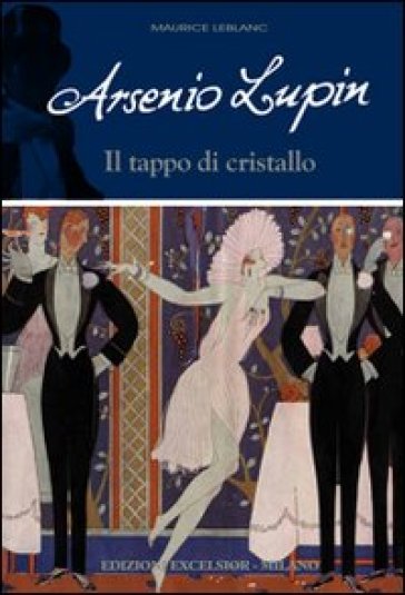 Arsenio Lupin. Il tappo di cristallo. 9. - Maurice Leblanc