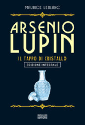 Arsenio Lupin. Il tappo di cristallo. 9.