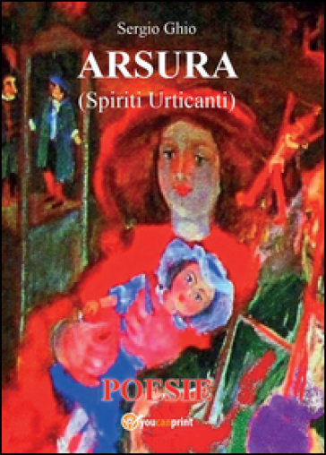 Arsura (Spiriti urticanti) - Sergio Ghio