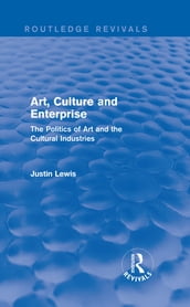 Art, Culture and Enterprise (Routledge Revivals)