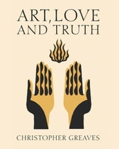 Art, Love and Truth