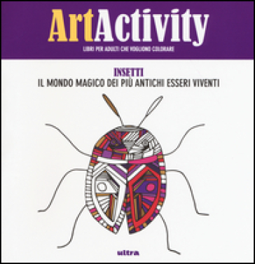 Art activity pocket. Insetti. Il mondo magico dei più antichi esseri viventi