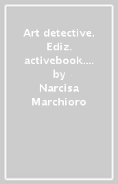 Art detective. Ediz. activebook. Per la Scuola media. Con e-book. Con espansione online
