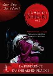 L Art du Shibari - Approfondir les bases