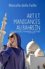 Art et Manigances au Bahrein: Les aventures d Annabelle Richard